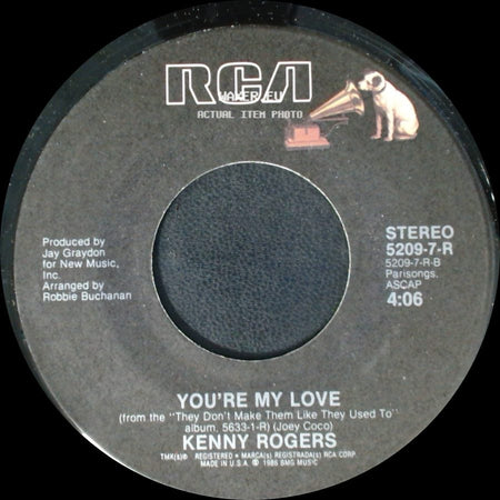 Kenny Rogers / Kenny Rogers & Ronnie Milsap - You're My Love / Make No Mistake, She's Mine side A