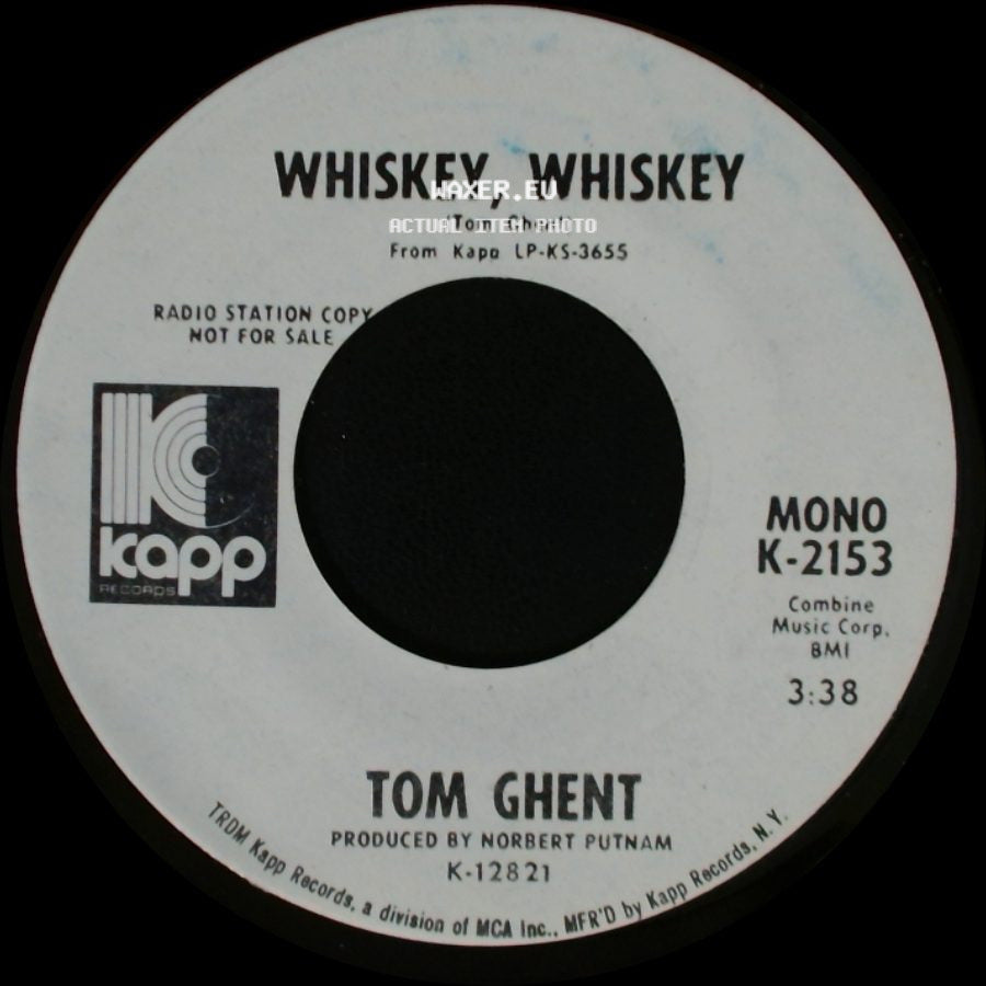 Tom Ghent - Whiskey, Whiskey / Back That Way You Came side A