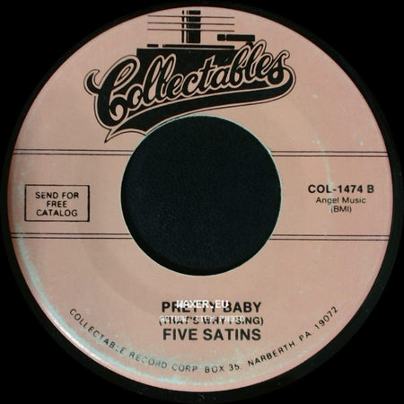 Five Satins - Our Anniversary / Pretty Baby (That's Why I Sing) side B