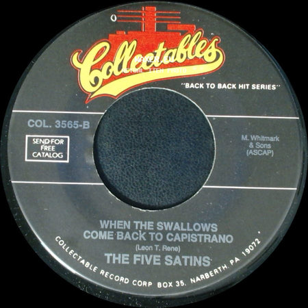 The Five Satins / The Fireflies - When The Swallows Come Back To Capistrano / I Can't Say Goodbye side A