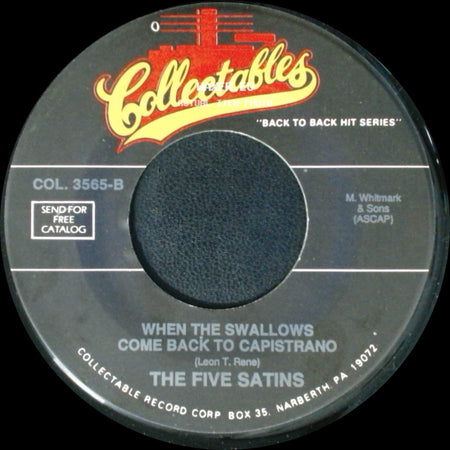 The Five Satins / The Fireflies - When The Swallows Come Back To Capistrano / I Can't Say Goodbye side A