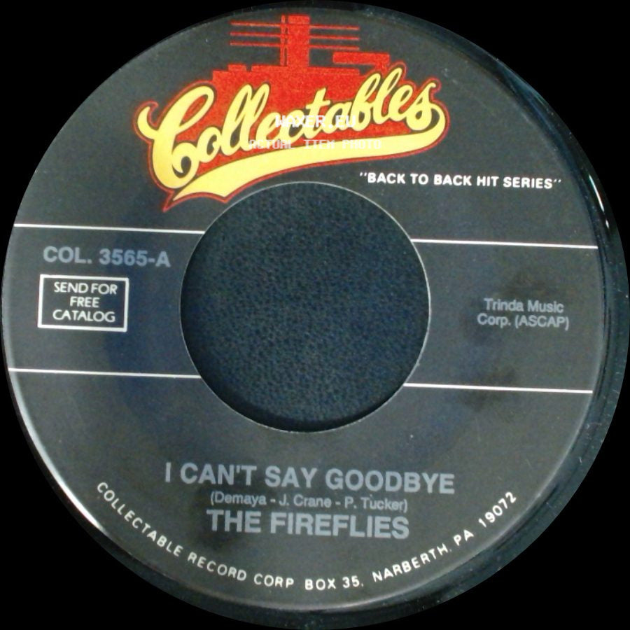 The Five Satins / The Fireflies - When The Swallows Come Back To Capistrano / I Can't Say Goodbye side B