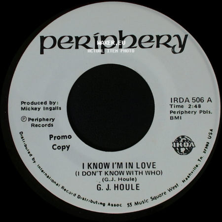 G. J. Houle - I Know I'm In Love (I Don't Know With Who) / The Road Scholar side A
