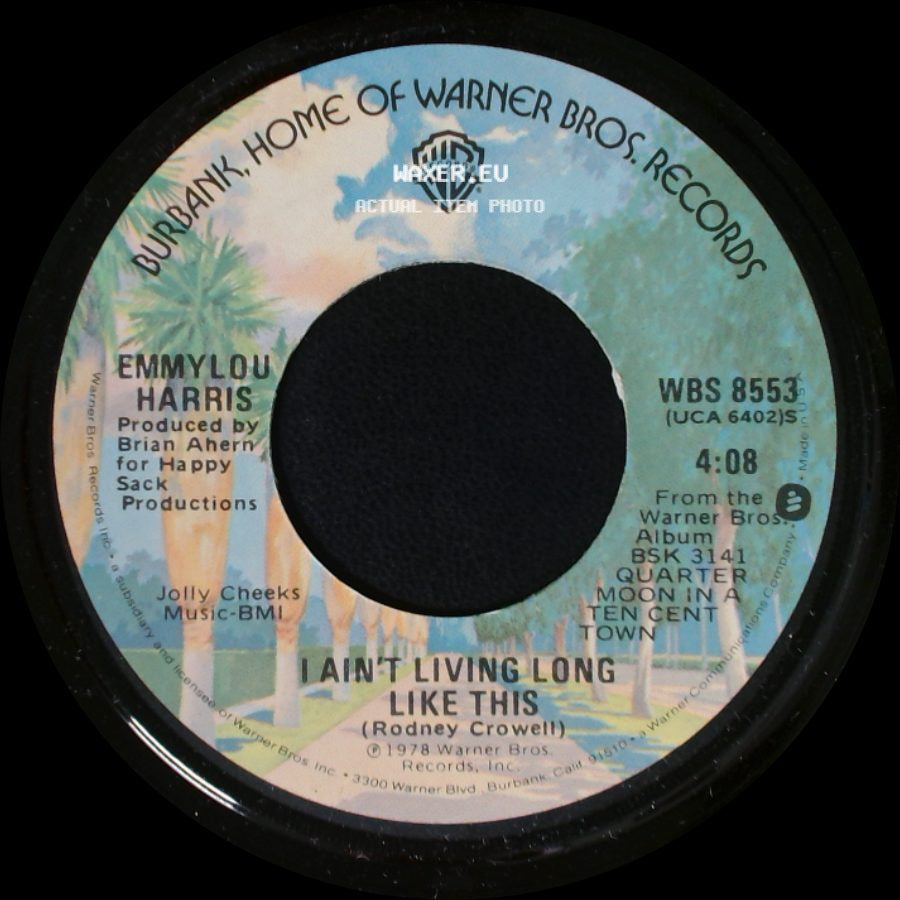 Emmylou Harris - I Ain't Living Long Like This / Two More Bottles Of Wine side A
