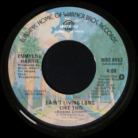 Emmylou Harris - I Ain't Living Long Like This / Two More Bottles Of Wine side A