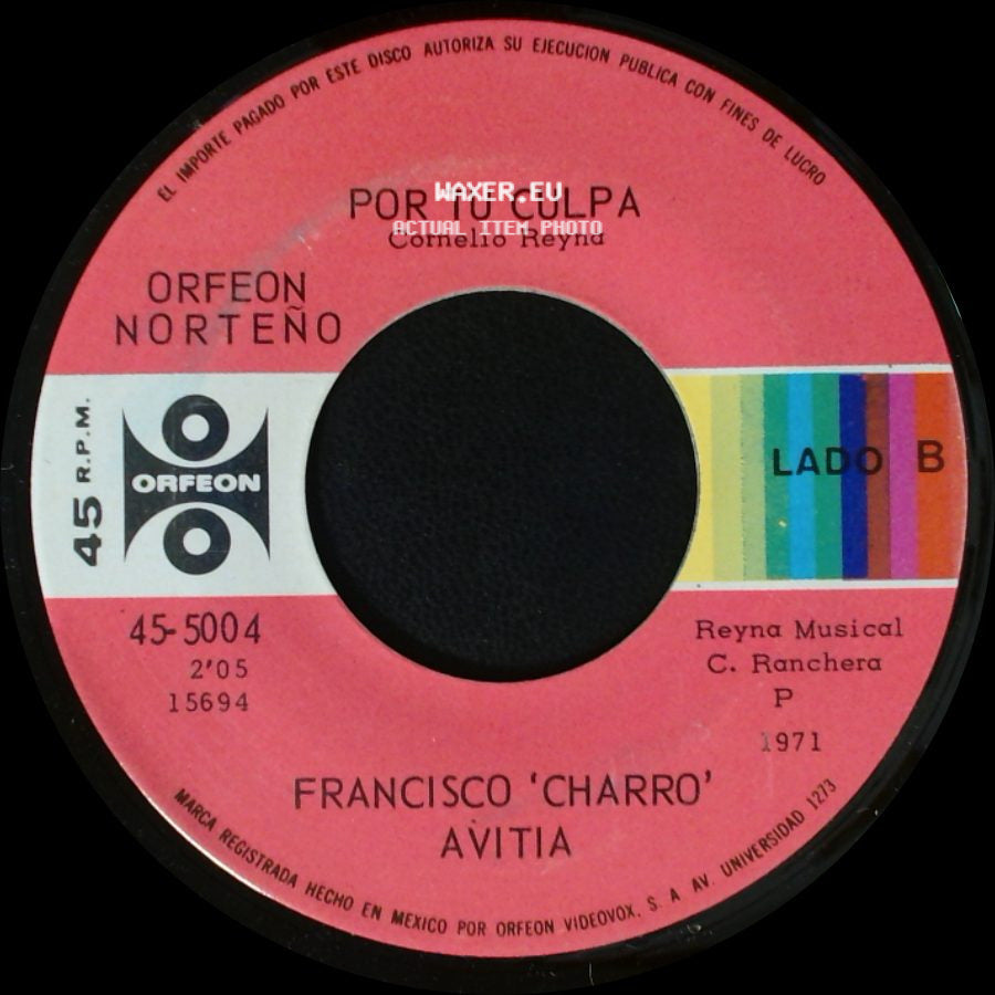 Francisco 'charro' Avitia - Sin Decirte Lo Que Siento / Por Tu Culpa side B