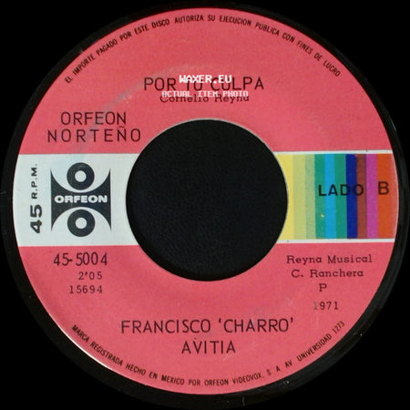 Francisco 'charro' Avitia - Sin Decirte Lo Que Siento / Por Tu Culpa side B