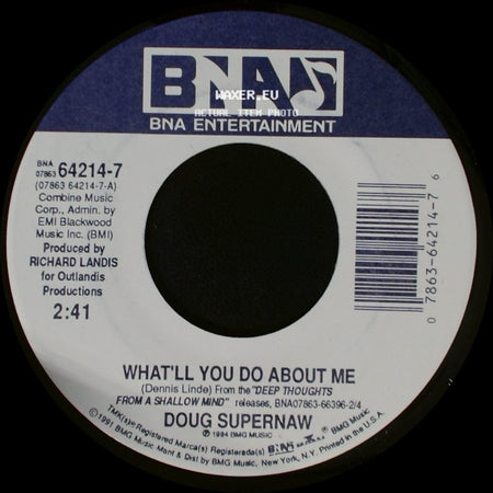 Doug Supernaw - What'll You Do About Me / Wishin' Her Well side A