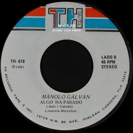 Manolo Galvan - Cada Mujer Un Templo / Algo Ha Pasado side B