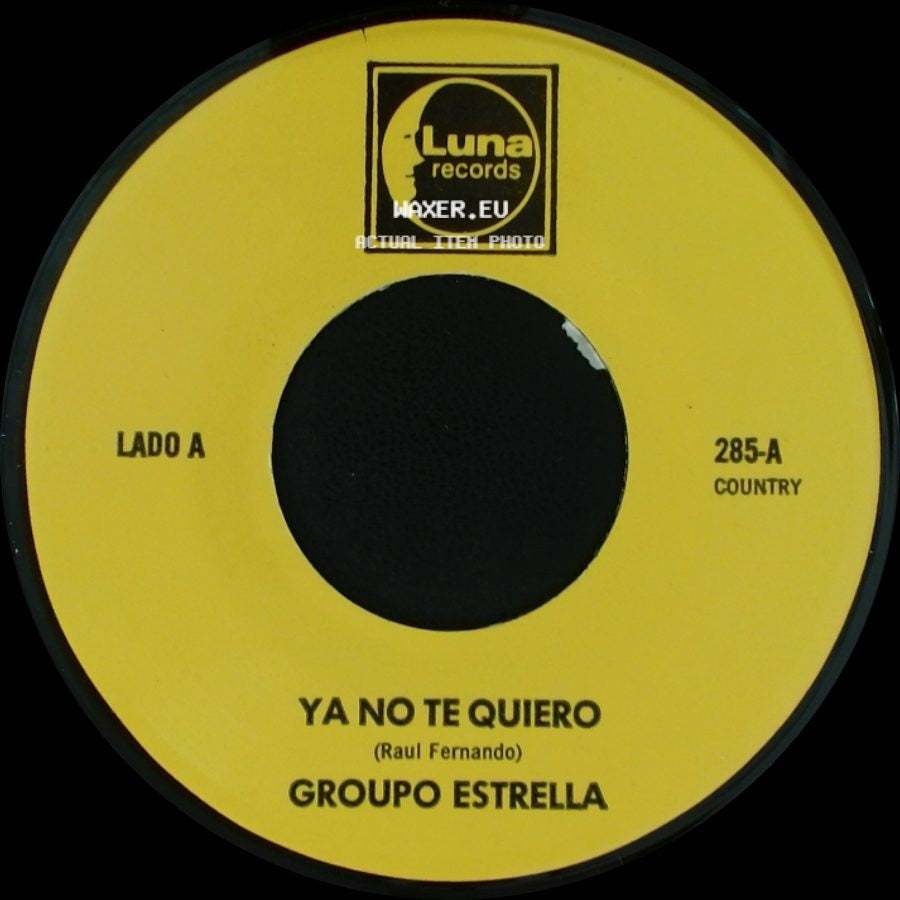 Grupo Estrella - Ya No Te Quiero / Te Olvidare side A