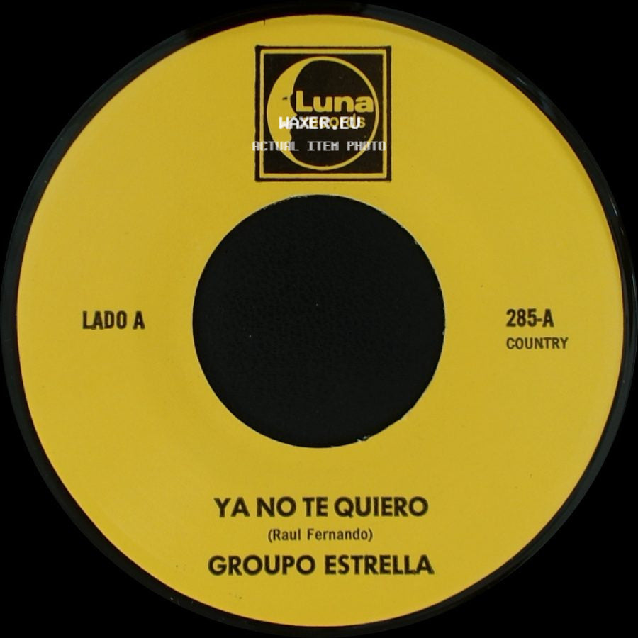 Gruopo Estrella - Ya No Te Quiero / Te Olvidare side A