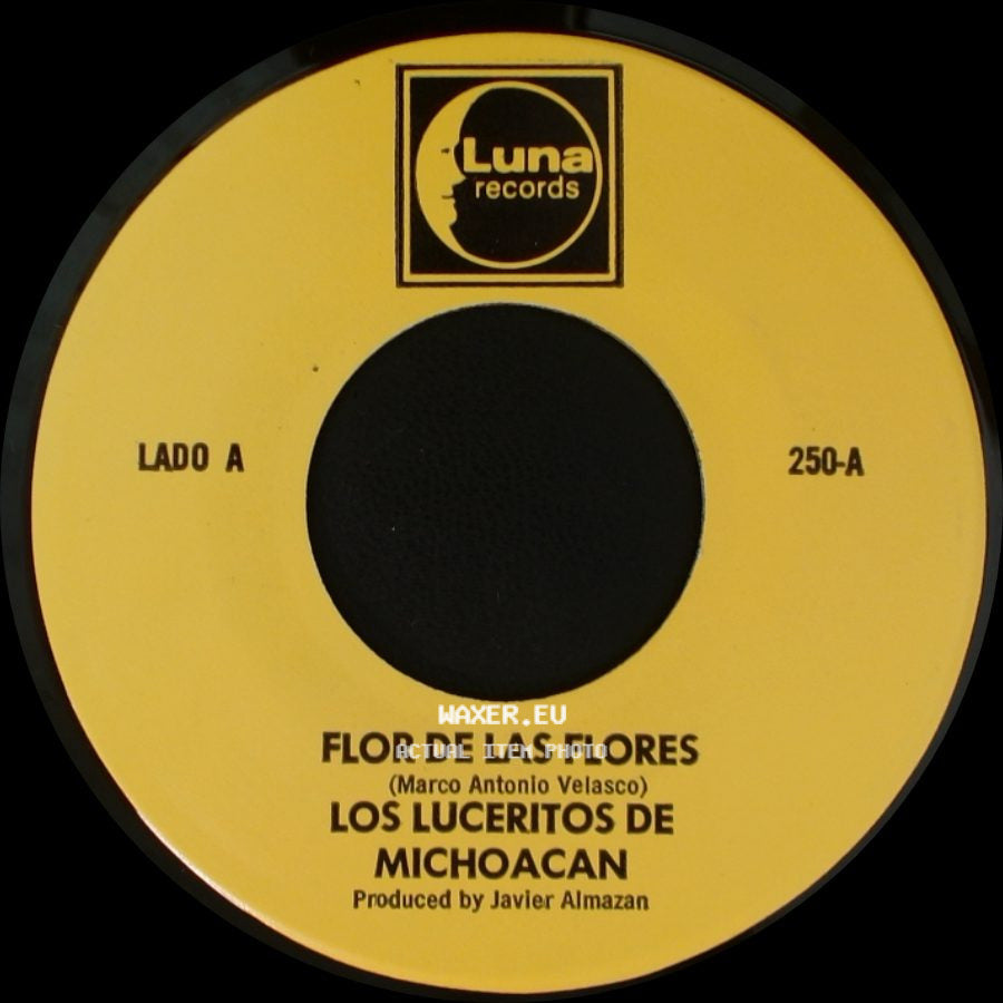 Los Luceritos De Michoacan - Flor De Las Flores / Se Que Te Vas side A