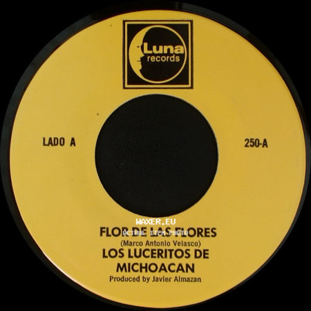 Los Luceritos De Michoacan - Flor De Las Flores / Se Que Te Vas side A