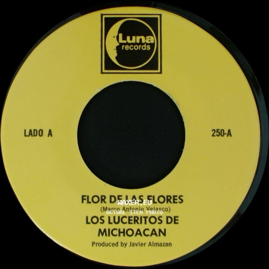 Los Luceritos De Michoacan - Flor De Las Flores / Se Que Te Vas side A