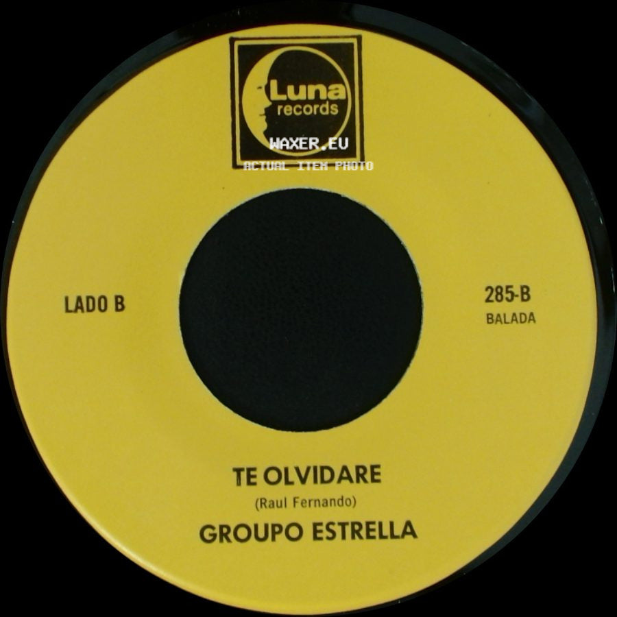 Grupo Estrella / Group0 Estrella - Ya No Te Quiero / Te Olvidare side B