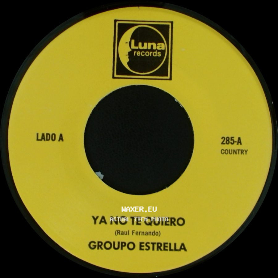 Grupo Estrella - Ya No Te Quiero / Te Olvidare side A