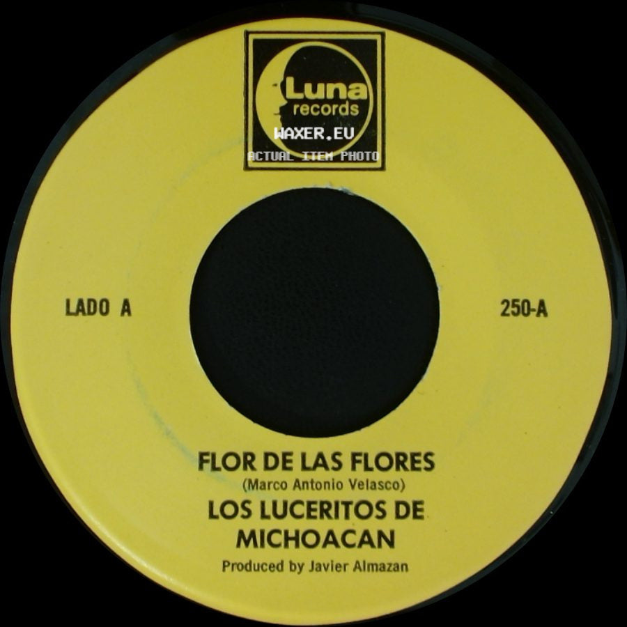 Los Luceritos De Michoacan - Flor De Las Flores / Se Que Te Vas side A