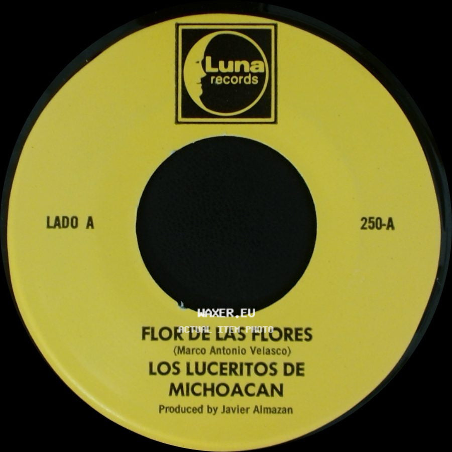 Los Luceritos De Michoacan - Flor De Las Flores / Se Que Te Vas side A