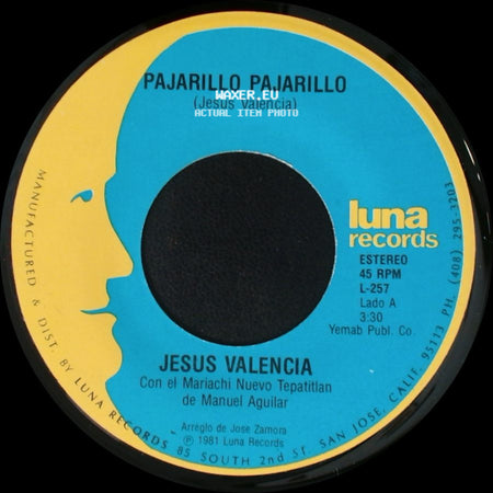 Jesus Valencia - Pajarillo Pajarillo / El Pequeñito side A