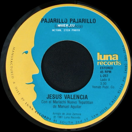 Jesus Valencia - Pajarillo Pajarillo / El Pequeñito side A