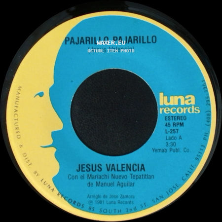 Jesus Valencia - Pajarillo Pajarillo / El Pequeñito side A