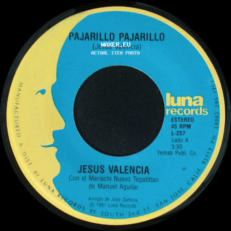 Jesus Valencia - Pajarillo Pajarillo / El Pequeñito side A