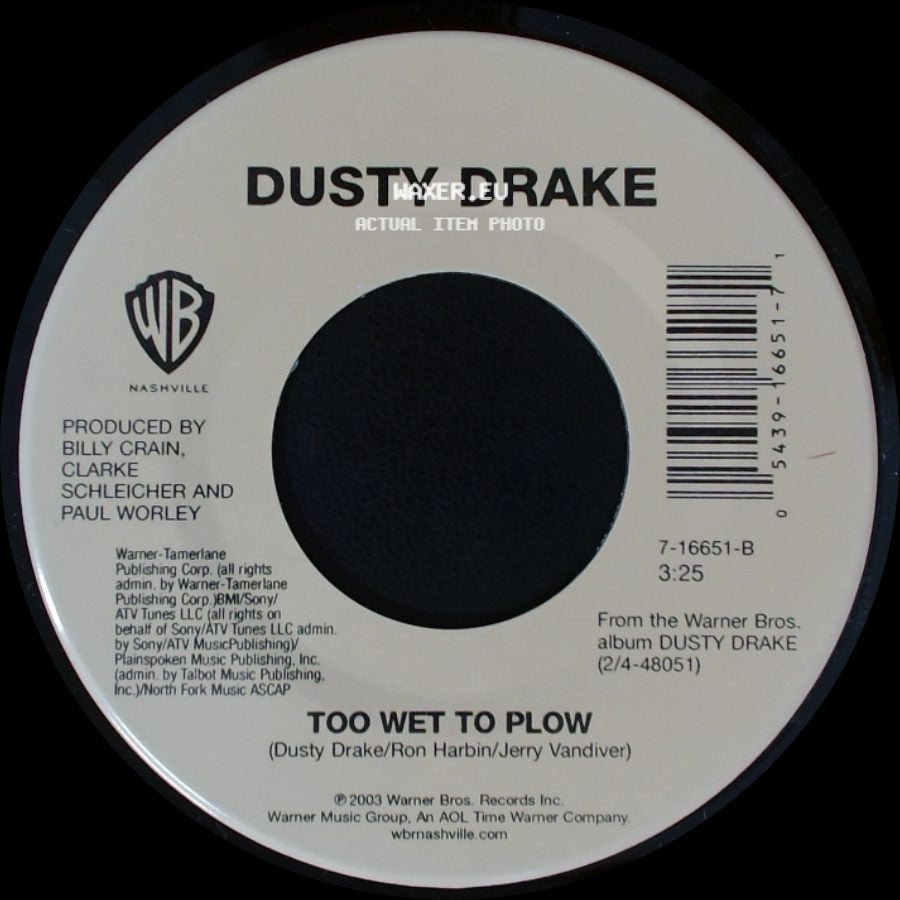 Dusty Drake - One Last Time / Too Wet To Plow side B