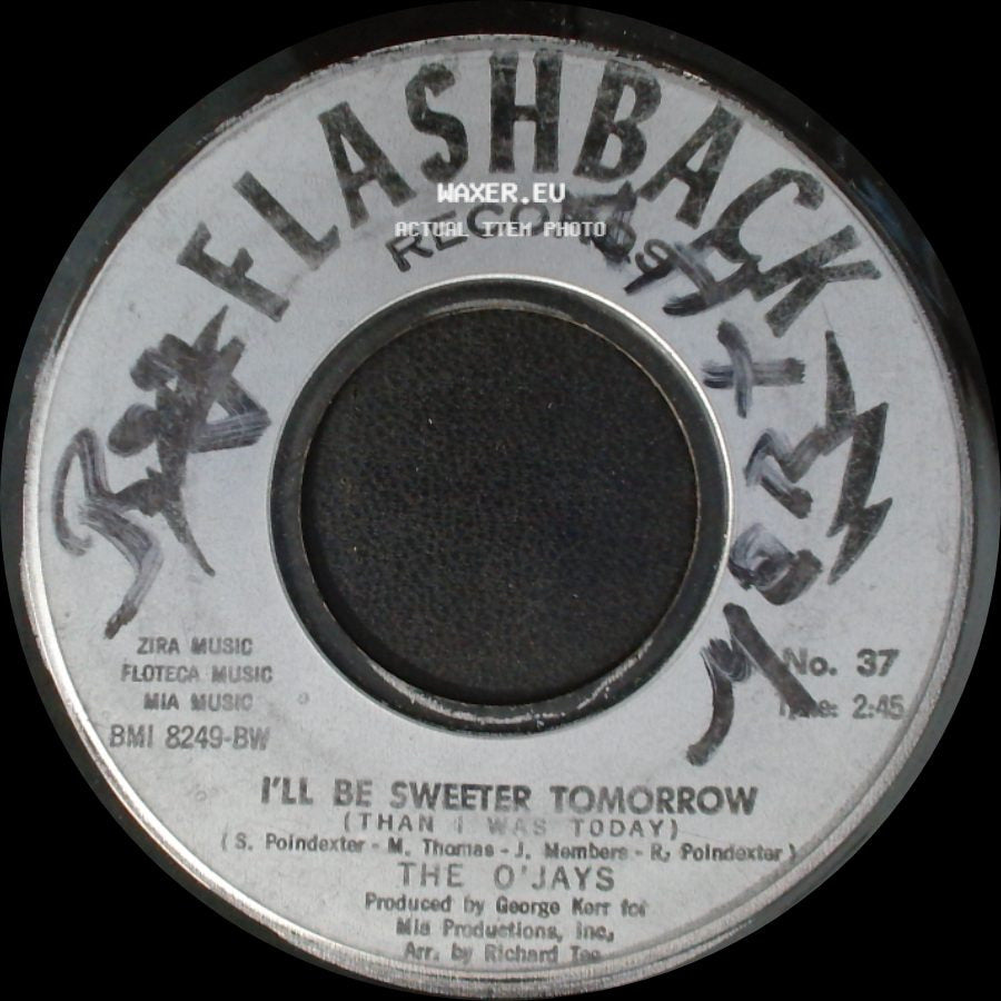 The O'jays - I'll Be Sweeter Tomorrow (Than I Was Today) / I Dig Your Act side A