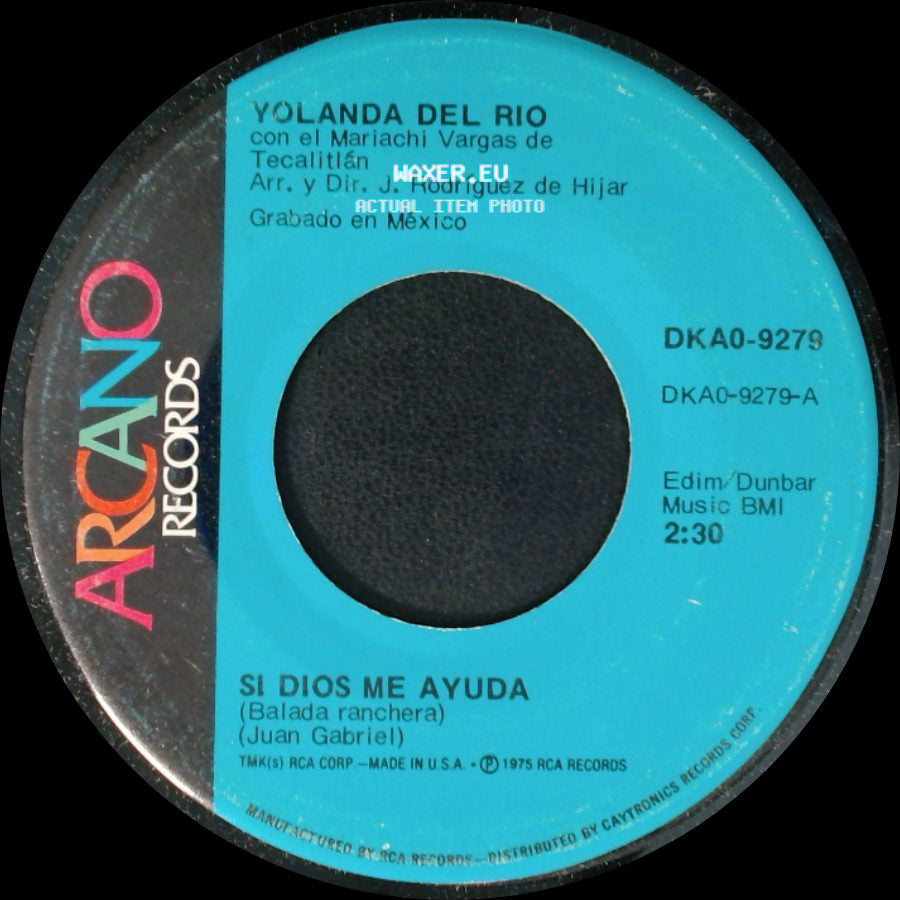 Yolanda Del Rio Con El Mariachi Vargas De Tecalitlán / Yolanda Del Rio - Si Dios Me Ayuda / Te Olvidare, Te Olvidare side A