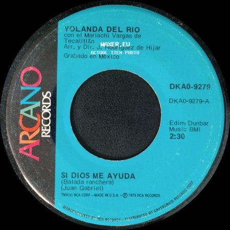 Yolanda Del Rio Con El Mariachi Vargas De Tecalitlán / Yolanda Del Rio - Si Dios Me Ayuda / Te Olvidare, Te Olvidare side A