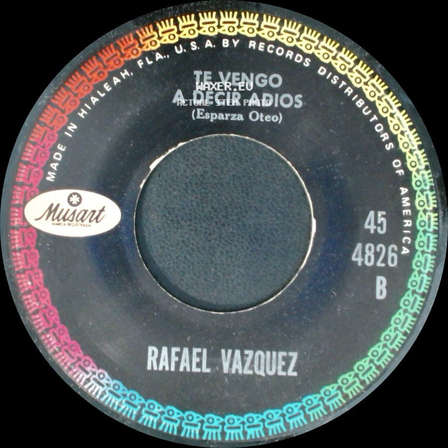 Rafael Vazquez - No Vuelvo Contigo / Te Vengo A Decir Adios side B