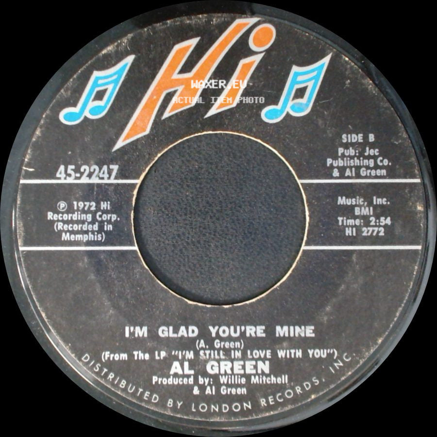Al Green - Here I Am (Come And Take Me) / I'm Glad You're Mine side B