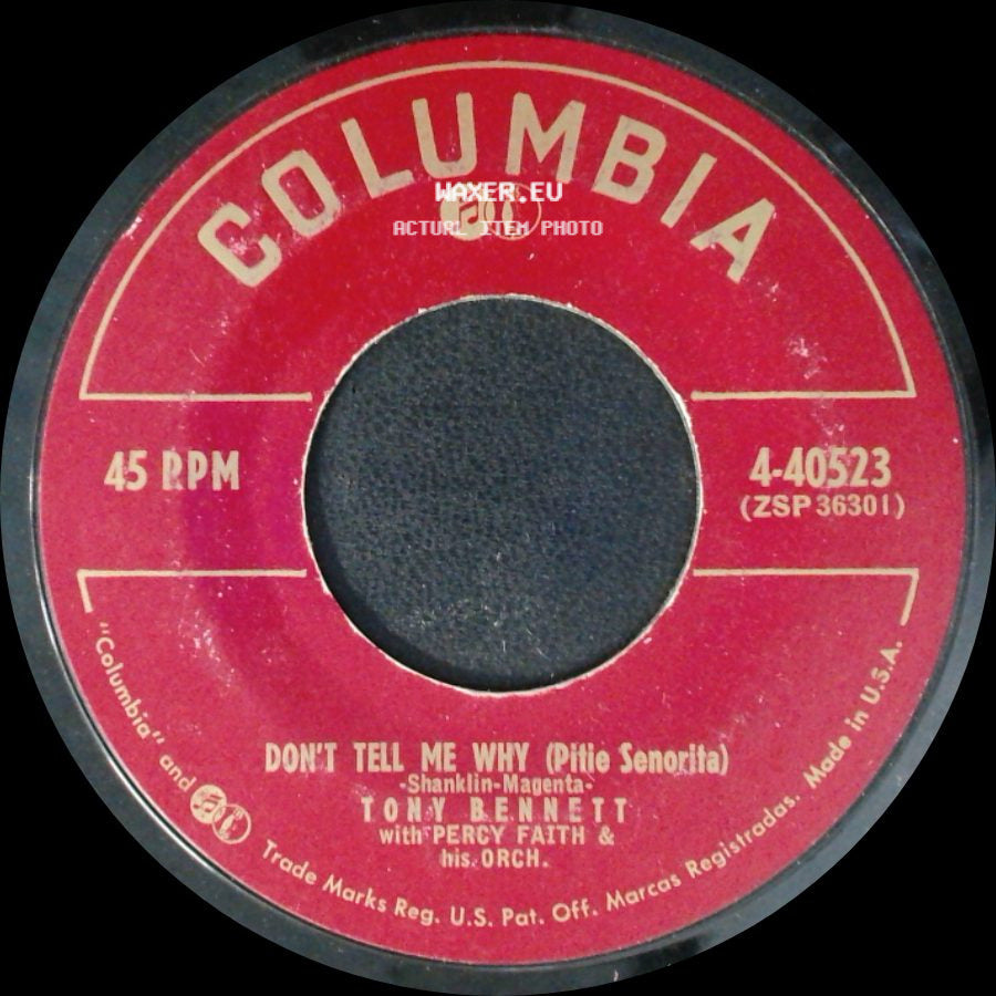 Tony Bennett With Percy Faith & His Orch. - Don't Tell Me Why (Pitie Senorita) / May I Never Love Again side A