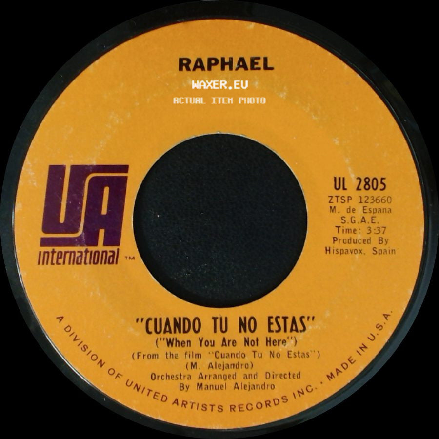 Raphael - Cuando Tu No Estas / Yo No Tengo A Nadie side A