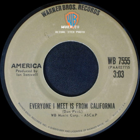 America - Everyone I Meet Is From California / A Horse With No Name side A