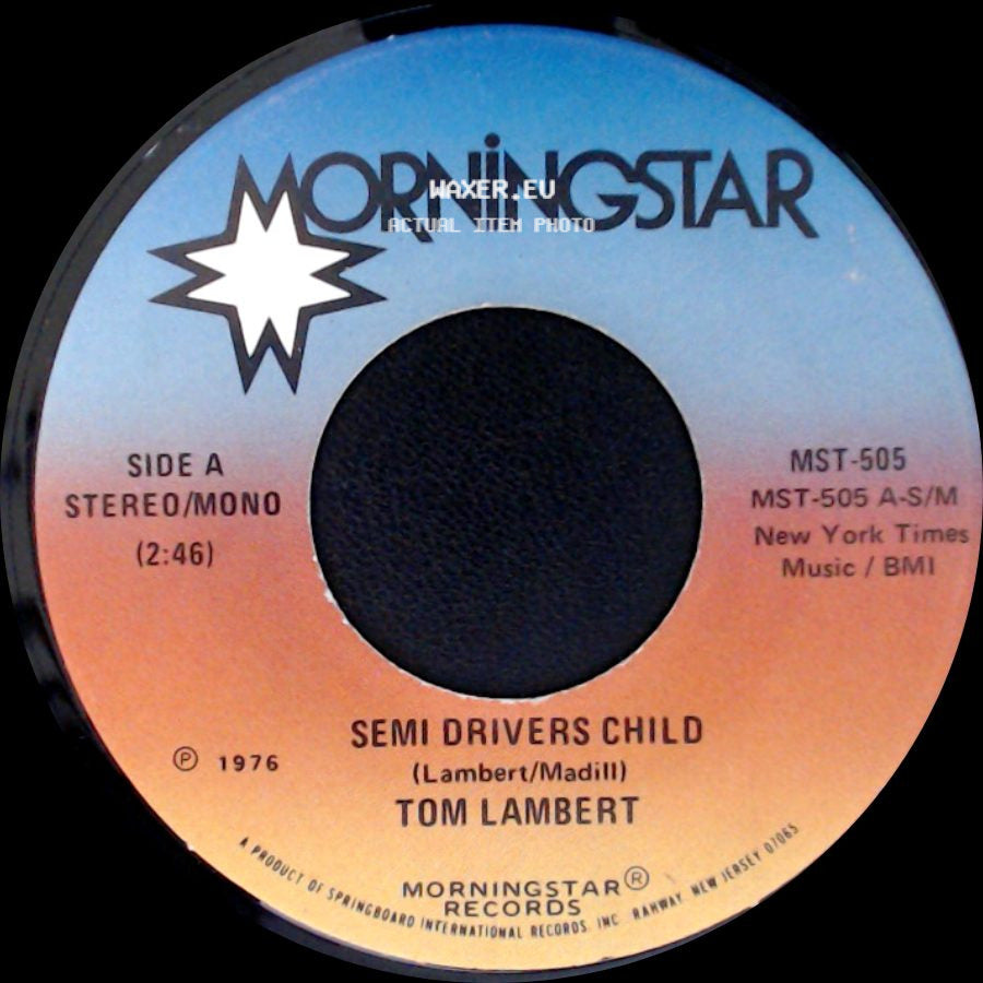 Tom Lambert - Semi Drivers Child / Big Rig Blues side A