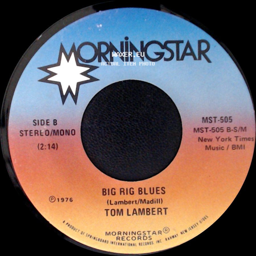 Tom Lambert - Semi Drivers Child / Big Rig Blues side B