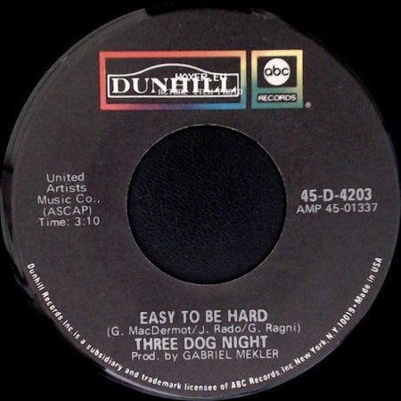 Three Dog Night - Easy To Be Hard / Dreaming Isn't Good For You side A