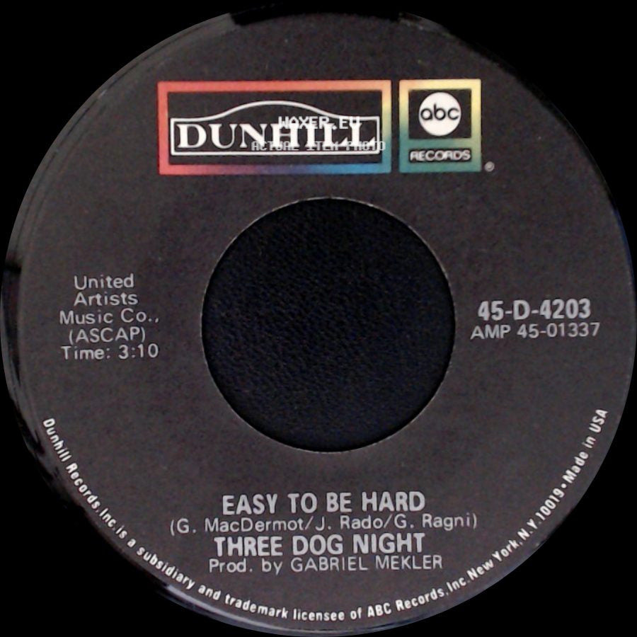 Three Dog Night - Easy To Be Hard / Dreaming Isn't Good For You side A