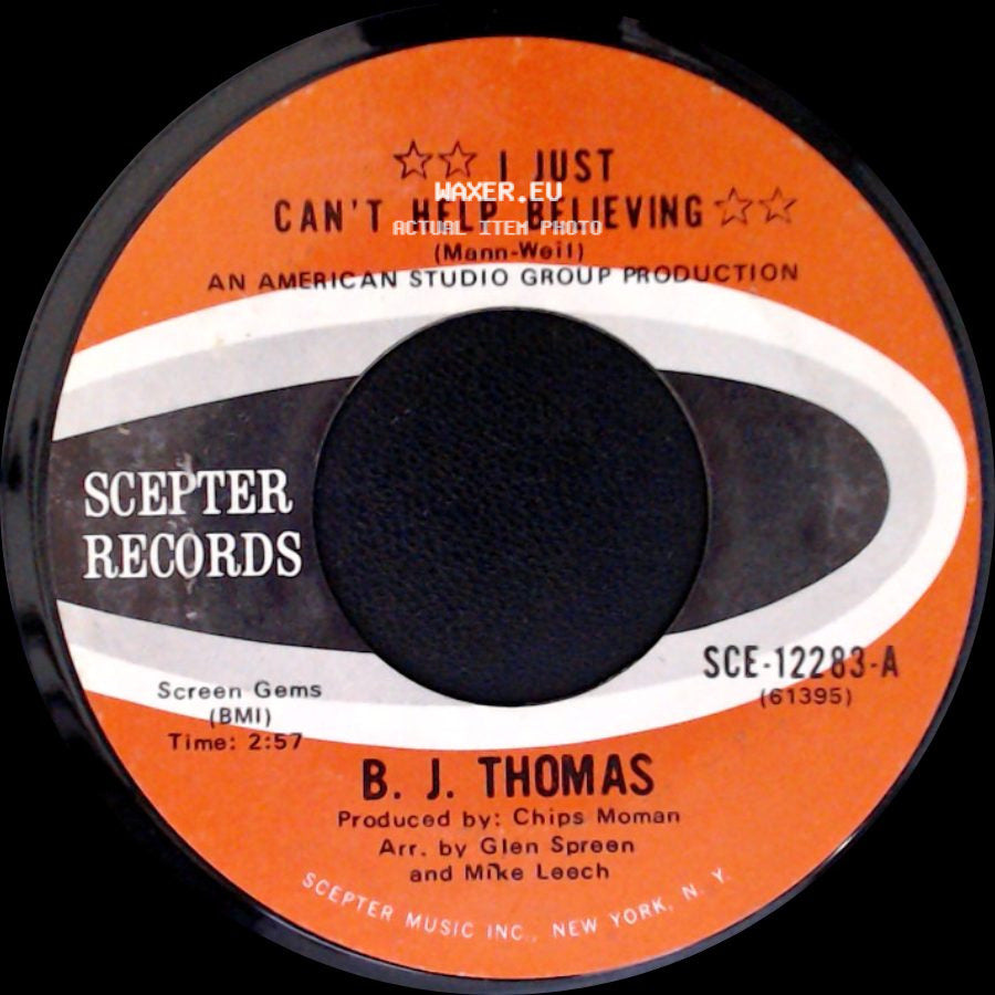 B. J. Thomas - I Just Can't Help Believing / Send My Picture To Scranton, Pa. side A