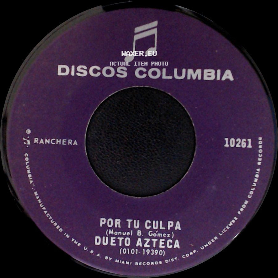 Dueto Azteca - Por Tu Culpa / Dos Palomos Al Volar side A