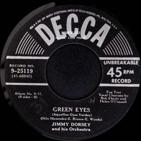 Jimmy Dorsey And His Orchestra - Green Eyes (Aquellos Ojos Verdes) / The Breeze And I side A