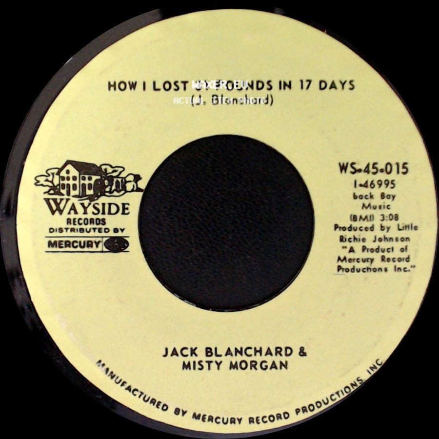 Jack Blanchard & Misty Morgan - How I Lost 31 Pounds In 17 Days / You've Got Your Troubles (I've Got Mine) side A