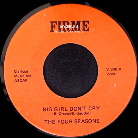 The Four Seasons - Big Girl Don't Cry / Sherry side A