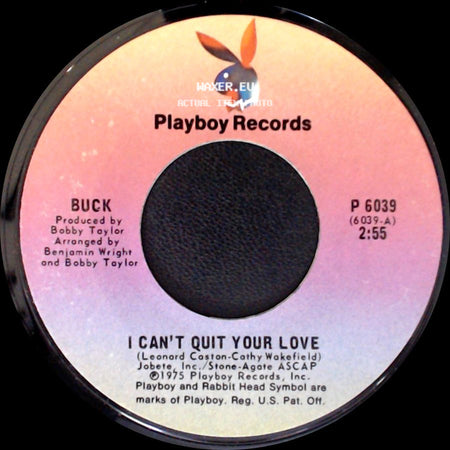 Buck - Heaven Help Us / I Can't Quit Your Love side B