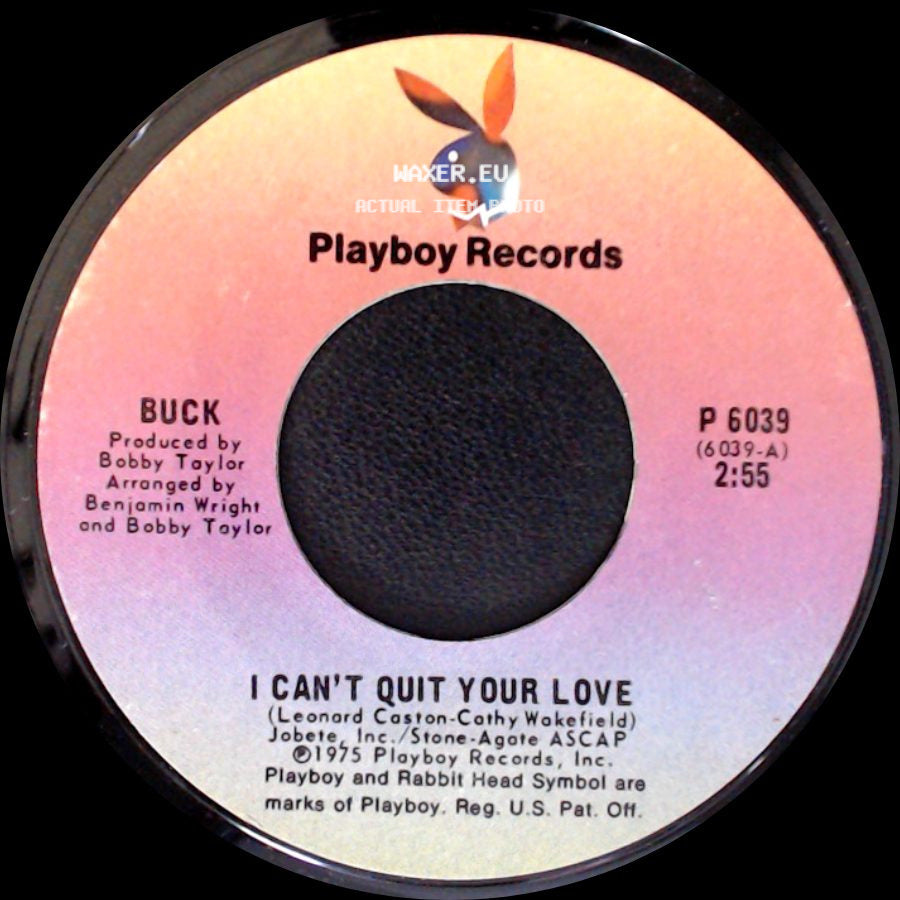 Buck - I Can't Quit Your Love / Heaven Help Us side A