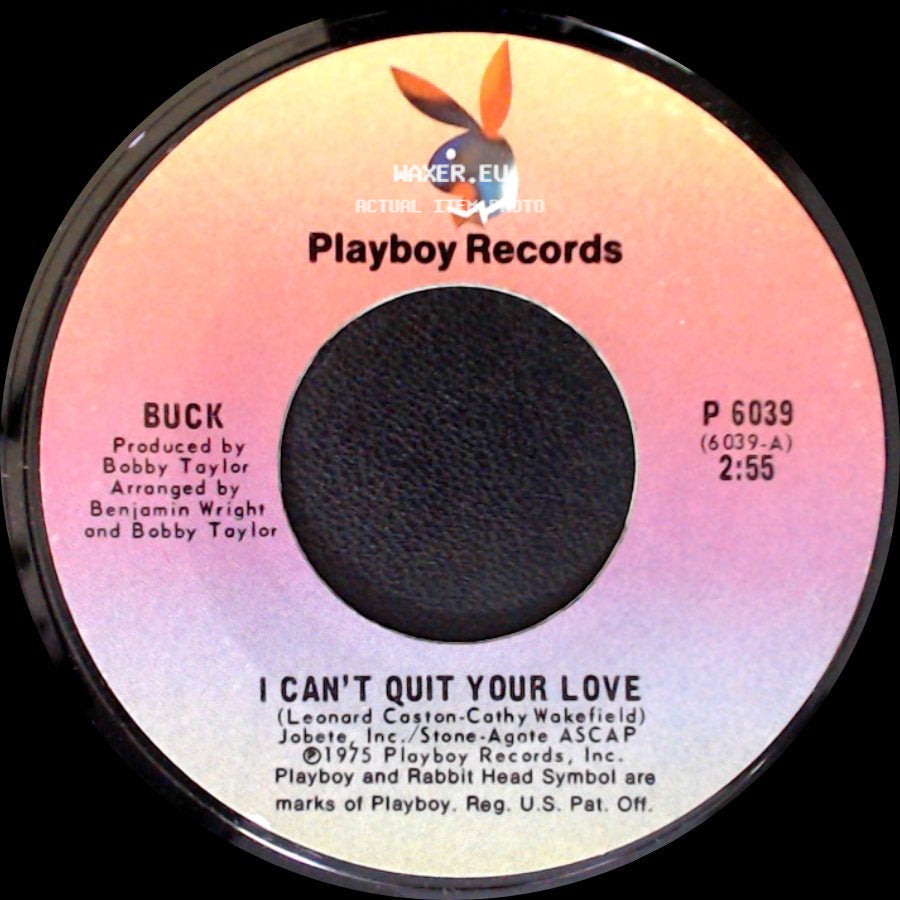 Buck - I Can't Quit Your Love / Heaven Help Us side A