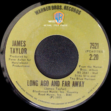James Taylor - Long Ago And Far Away / Let Me Ride side A