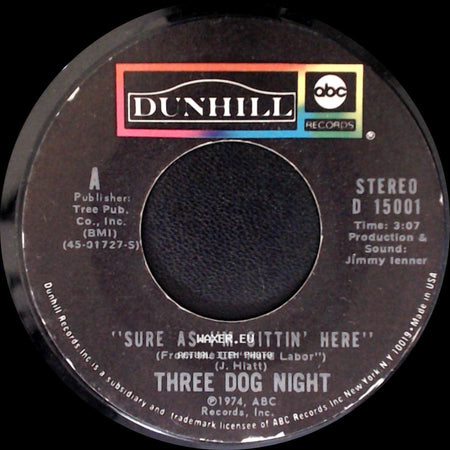Three Dog Night - Sure As I'm Sittin' Here / Anytime Babe side A