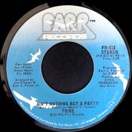 Tribe - Share It / Ain't Nothing But A Party side B